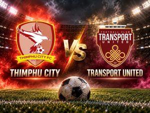 Nhận định Thimphu City vs Transport United 19h00 23/9 | OK9