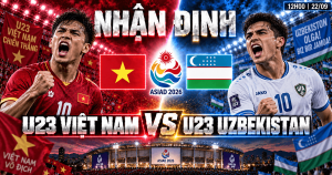 Nhận định U23 Việt Nam vs Uzbekistan: Điểm số lịch sử ASIAD 2026 | OK9